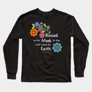 Blessed are the Meek Long Sleeve T-Shirt